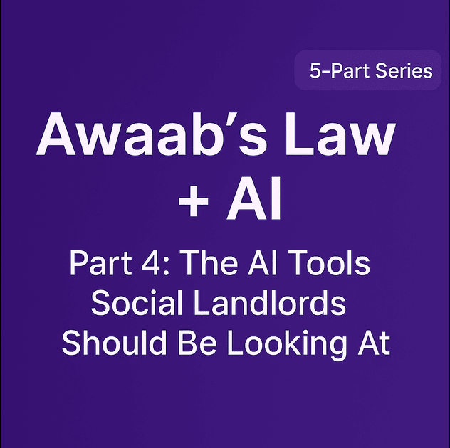 🧠 Awaab’s Law Series (4 of 5): The AI Tools Social Landlords Should Be Looking At